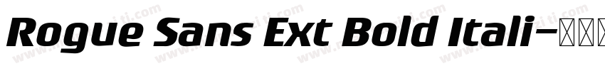 Rogue Sans Ext Bold Itali字体转换
